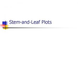 A stem and leaf plot is basically