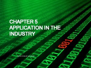 CHAPTER 5 APPLICATION IN THE INDUSTRY BAKISS HIYANA