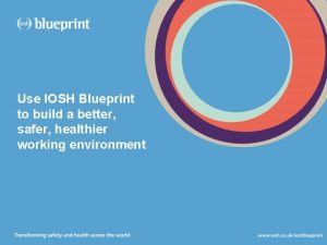 Iosh blueprint