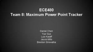 ECE 480 Team 8 Maximum Power Point Tracker