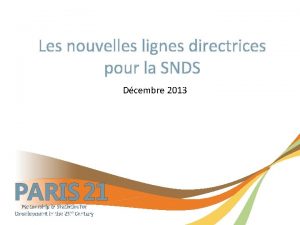 Les nouvelles lignes directrices pour la SNDS Dcembre