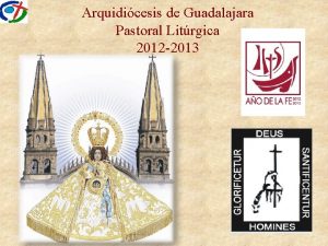 Arquidicesis de Guadalajara Pastoral Litrgica 2012 2013 URGENCIAS
