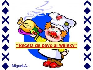 Receta de pavo al whisky MiguelA Ingredientes Un