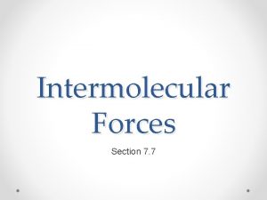 Intermolecular forces strength Intermolecular forces strength
