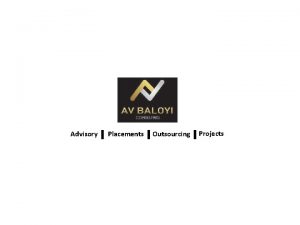 Advisory Placements Outsourcing Projects Company review AV Baloyi