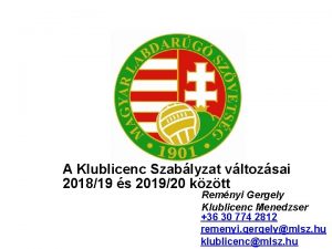 A Klublicenc Szablyzat vltozsai 201819 s 201920 kztt