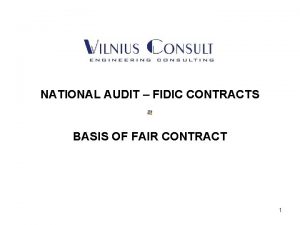 NATIONAL AUDIT FIDIC CONTRACTS BASIS OF FAIR CONTRACT