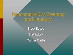 Benchmark Dry Cleaning and Laundry Brock Busby Bret