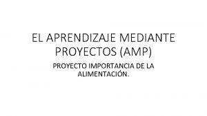 EL APRENDIZAJE MEDIANTE PROYECTOS AMP PROYECTO IMPORTANCIA DE