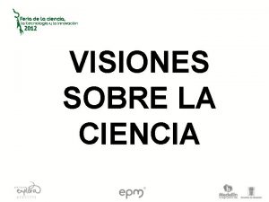 VISIONES SOBRE LA CIENCIA El anlisis de la