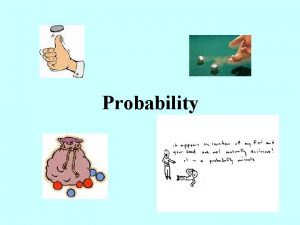 Probability Three Types of Probabilities Theoretical Relative Frequency