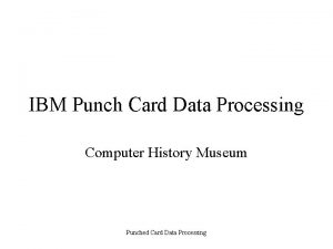 IBM Punch Card Data Processing Computer History Museum