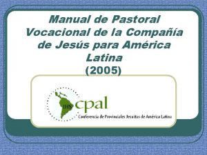 Manual de Pastoral Vocacional de la Compaa de