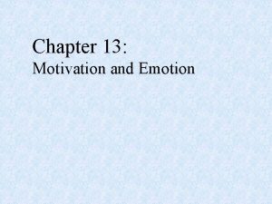 Chapter 13 motivation and emotion