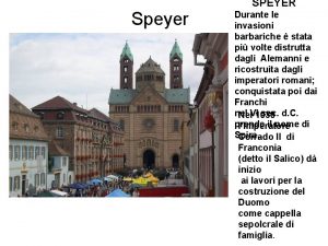 Speyer SPEYER Durante le invasioni barbariche stata pi