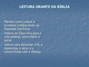 LEITURA ORANTE DA BBLIA n n n Maneira