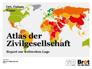 Ort Datum Name Atlas der Zivilgesellschaft Report zur