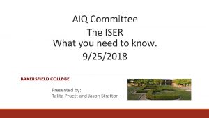 AIQ Committee The ISER What you need to