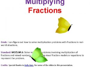 Multiply fractions butterfly method