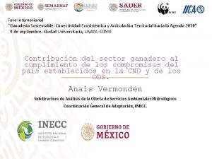 Foro Internacional Ganadera Sustentable Conectividad Ecosistmica y Articulacin
