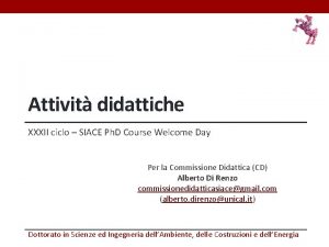 Attivit didattiche XXXII ciclo SIACE Ph D Course