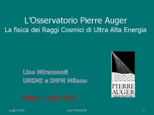 LOsservatorio Pierre Auger La fisica dei Raggi Cosmici