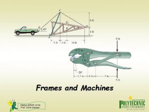 Frames and machines statics