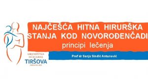 NAJEA HITNA HIRURKA STANJA KOD NOVOROENADI principi leenja