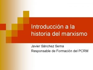 Introduccin a la historia del marxismo Javier Snchez