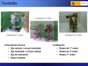 Teodolito de 2 orden Teodolito de 1 er