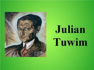 Julian tuwim - biografia dla dzieci