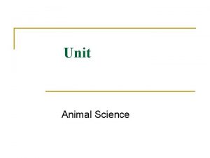 Unit Animal Science Problem Area Growth and Development