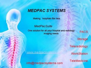 Tele medpac systems
