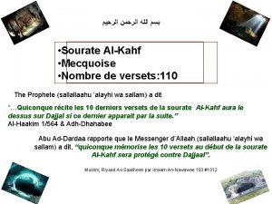 Sourate AlKahf Mecquoise Nombre de versets 110 The