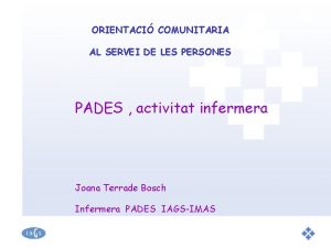 ORIENTACI COMUNITARIA AL SERVEI DE LES PERSONES PADES