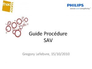 Guide Procdure SAV Gregory Lefebvre 15102010 Rappel de