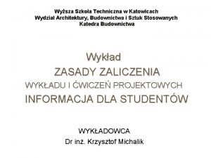 Wysza Szkoa Techniczna w Katowicach Wydzia Architektury Budownictwa