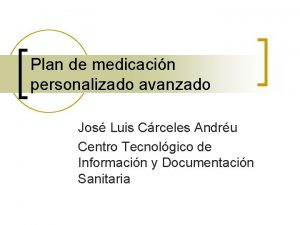 Plan de medicacin personalizado avanzado Jos Luis Crceles