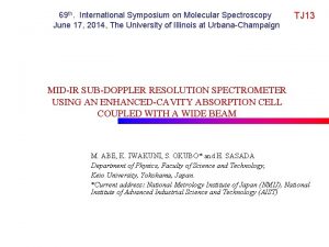 69 th International Symposium on Molecular Spectroscopy June