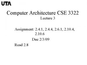 Computer Architecture CSE 3322 Lecture 3 Assignment 2