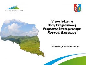 IV posiedzenie Rady Programowej Programu Strategicznego Rozwoju Bieszczad