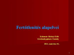 Ferttlents alapelvei KalamrBirinyi Edit Krhzhygins Osztly 2011 mrcius