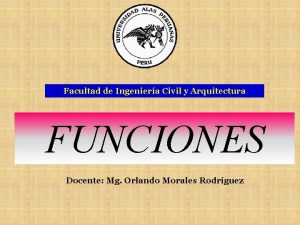 Facultad de Ingeniera Civil y Arquitectura FUNCIONES Docente