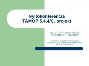 Nyitkonferencia TMOP 5 4 4C projekt REFLEKTV SZOCILIS