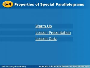 ofof Special Parallelograms 6 4 Properties Special Parallelograms