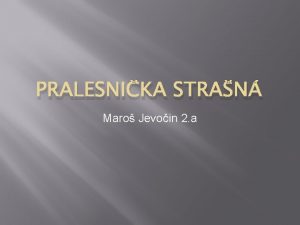 PRALESNIKA STRAN Maro Jevoin 2 a Jedovat aby