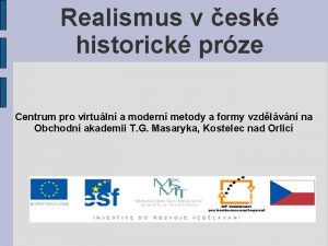 Realismus v esk historick prze Centrum pro virtuln