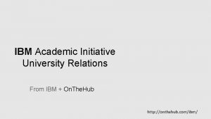 Ibm academic initiative