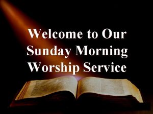 Welcome to sunday service
