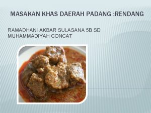 MASAKAN KHAS DAERAH PADANG RENDANG RAMADHANI AKBAR SULASANA